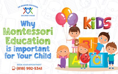 Why Is Montessori Education in west hills Beneficial to Your Child?